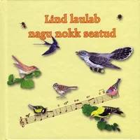Lind laulab nagu nokk seatud