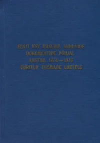 Eesti NSV Riiklike Arhiivide dokumentide põhjal aastail 1974-1976 uuritud teemade loetelu