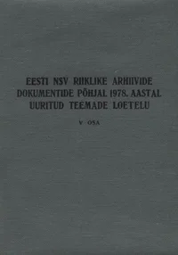Eesti NSV Riiklike Arhiivide dokumentide põhjal 1978. aastal uuritud teemade loetelu