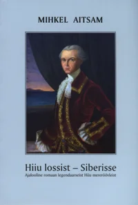 Hiiu lossist – Siberisse