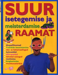 Suur isetegemise ja meisterdamise raamat