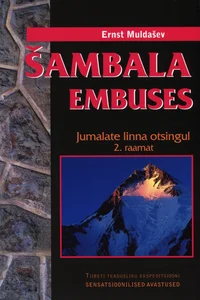 Jumalate linna otsinguil: Šambala embuses