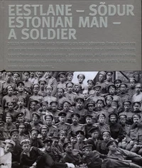 Eestlane - sõdur. Estonian man - a soldier