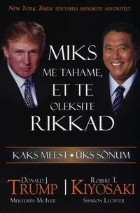 Miks me tahame, et te oleksite rikkad