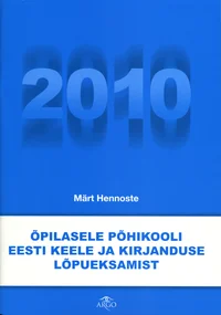 Õpilasele põhikooli eesti keele ja kirjanduse lõpueksamist 2010