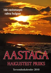 Aastaga haigustest priiks