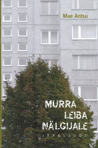 Murra leiba nälgijale