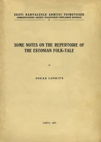 Some Notes on the Repertoire of the Estonian Folk-Tale