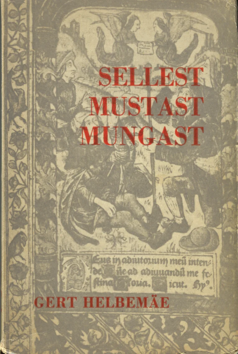 Sellest mustast mungast - Gert Helbemäe (Eesti Kirjanike Kooperatiiv, 1958). Tume, kahvatupruun kaas kujutab keskaegsete tekstidega illustreeritud käsikirja või gravüüri fragmendi, millel on näha inimfiguurid ja dekoratiivsed ornamendid. Visuaal on antiikse ja ajaloolise ilmega, kombineerides keskaegse käsikirjakunsti motiive.