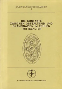 Die Kontakte zwischen Ostbaltikum und Skandinavien im frühen Mittelalter