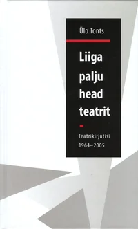 Liiga palju head teatrit