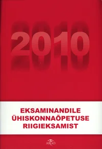 Eksaminandile ühiskonnaõpetuse riigieksamist 2010