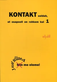 Kontakt eeldab, et osapooli on rohkem kui 1