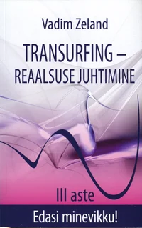 Transurfing – reaalsuse juhtimine