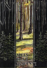 Mets elab igavesti