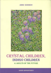 Crystal Children, Indigo Children and Adults of the Future