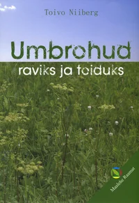 Umbrohud raviks ja toiduks
