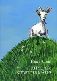 Kits läks kiideldes mäele