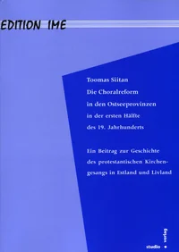 Die Choralreform in den Ostseeprovinzen in der ersten Hälfte des 19. Jahrhunderts