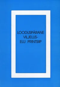 Looduspärane viljelus - elu printsiip