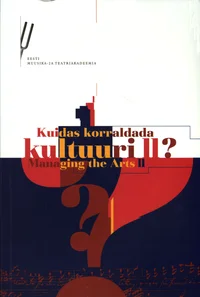 Kuidas korraldada kultuuri?