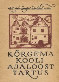 Kõrgema kooli ajaloost Tartus