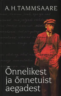 Õnnelikest ja õnnetuist aegadest