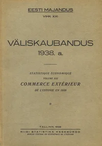 Väliskaubandus 1938. a. Commerce extérieur de l'Estonie en 1938