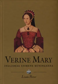 Verine Mary (1516-1558)