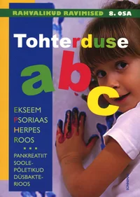 Tohterduse ABC. Rahvalikud ravimised