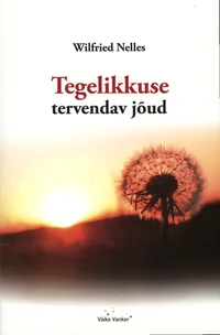 Tegelikkuse tervendav jõud