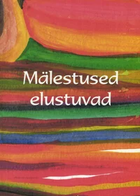 Mälestused elustuvad