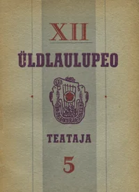 XII üldlaulupeo Teataja