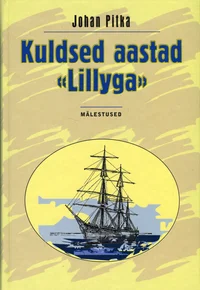 Kuldsed aastad «Lillyga»