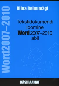 Tekstidokumendi loomine Word 2007-2010 abil