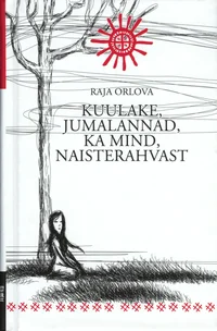 Kuulake, jumalannad, ka mind, naisterahvast
