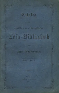 Catalog der deutschen und französischen Leih-Bibliothek