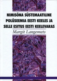 Nimisõna süstemaatiline polüseemia eesti keeles ja selle esitus eesti keelevaras