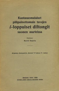 Kantasuomalaiset pääpainottomain tavujen i-loppuiset diftongit suomen murteissa