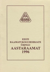 Eesti Raamatukoguhoidjate Ühingu aastaraamat 1996