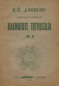 K./Ü. «Looduse» ilmunud ja ilmuvate raamatute tutvustaja