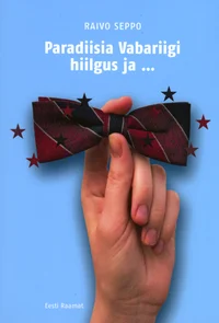 Paradiisia Vabariigi hiilgus ja ...