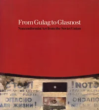 From Gulag to Glasnost