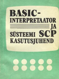 BASIC-interpretaator. Süsteemi SCP kasutamisjuhend