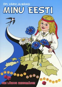 Minu Eesti. Õpi, värvi ja mängi