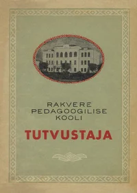 Rakvere Pedagoogilise Kooli tutvustaja
