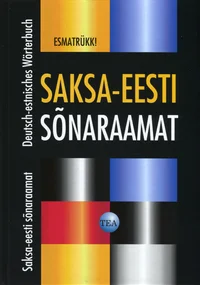 Saksa-eesti sõnaraamat. Deutsch-estnisches Wörterbuch