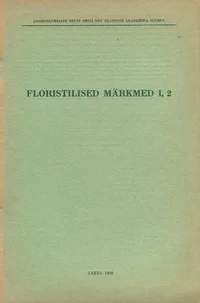 Floristilised märkmed. Флористические заметки. Floristic Notes