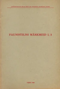 Faunistilisi märkmeid. Фаунистические заметки. Faunistic Notes
