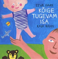 Kõige tugevam isa